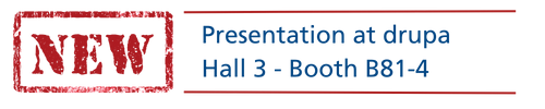 Presentation at drupa in hall 3 stand B 81-4 We shown at drupa in hall 3 stand B 81-4