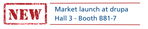 Market launch at drupa in hall 3 - stand B81-7 Shown at drupa in hall 3 - stand B81-7